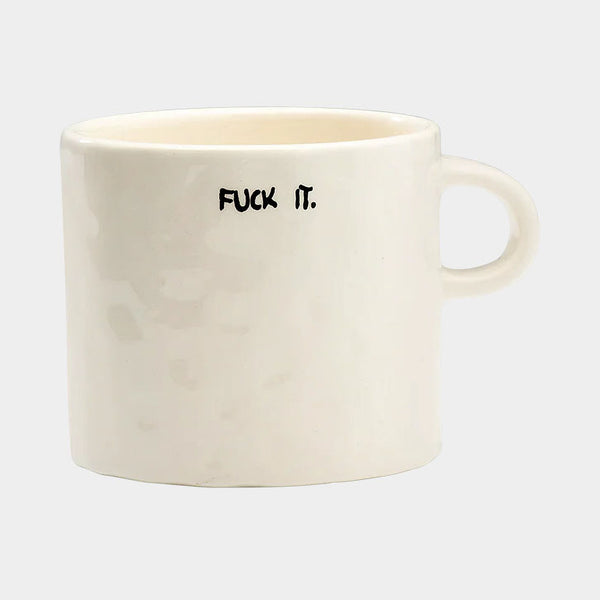 ANNA + NINA Fuck It Mug in White
