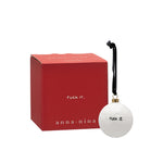 ANNA + NINA F*ck It Ornament in White
